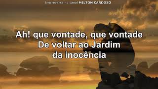 Milton Cardoso  Jardim da inocência  NOVELA GÊNESIS [upl. by Enoek]