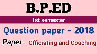 Bped Officiating and Coching previous year Question paper 2018 बीपीएड विषयप्रश्नपत्र [upl. by Geffner]