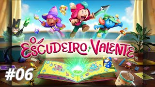 O Escudeiro Valente – Parte 06 [upl. by Adnal21]