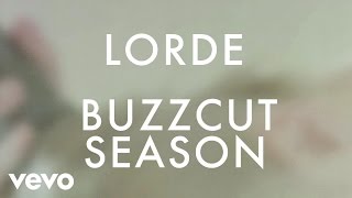 Lorde  Buzzcut Season [upl. by Aitak]