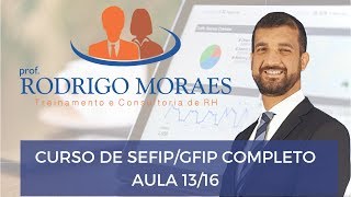 Curso de SEFIPGFIP COMPLETO Aula 1316 [upl. by Hurleigh]