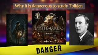 S4  Ep7 Mythmakers Why It Is Dangerous to Study Tolkien [upl. by Kolivas]