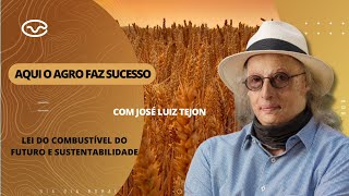 Aqui o Agro Faz Sucesso Lei do combustível do futuro e sustentabilidade [upl. by Dion]