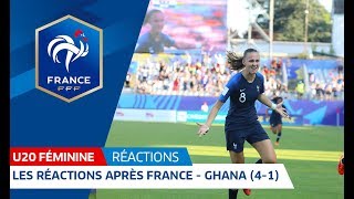 U20 Féminine Mondial 2018  FranceGhana 41 les réactions l FFF 2018 [upl. by Stroud665]