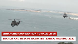 Enhancing Cooperation To Save Lives SearchAndRescue Exercise SAREX MALSING 2023 [upl. by Clements]