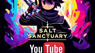 Salt and Sanctuary [upl. by Brand]