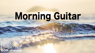 Morning Guitar  Ambient Easy Listening Music  Relaxing Elevator Music for Sleep [upl. by Oynotna]