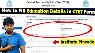 Fill out Education Details in CTET Form  Institute Pincode in CTET Form [upl. by Nohcim304]