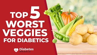 Top 5 Worst Vegetables For Diabetics [upl. by Ysnil]