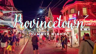 Summer Night Walking Tour  Commercial Street Provincetown MA [upl. by Enelegna107]