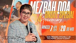 MEZBAH DOA ONSITE 4th ANNIVERSARY  MINGGU 07 APRIL 2024  PS DEBBY BASJIR  PK2000 WIB [upl. by Ahsien19]