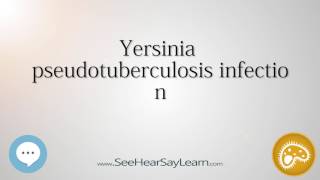 Yersinia pseudotuberculosisÂ infection đź”Š [upl. by Vanda]