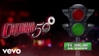 Calibre 50  El Viejo Lyric Video [upl. by Norvan]