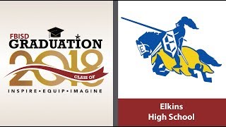 Elkins High School Graduation 2018 [upl. by Addy]