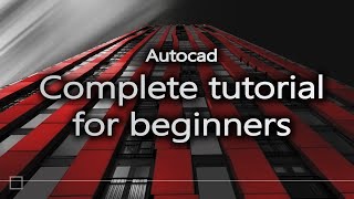 Autocad  Complete tutorial for beginners Full tutorial 1h40m [upl. by Ycaj]