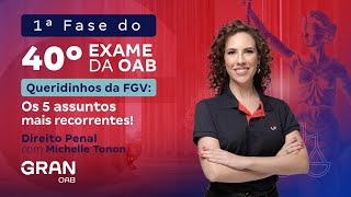 1ª fase do 40º Exame OAB  Queridinhos da FGV os 5 assuntos mais recorrentes em Direito Penal [upl. by Nilyad]