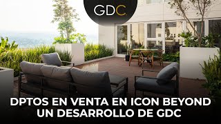 Departamentos en VENTA en Icon Beyond un desarrollo de GDC [upl. by Lole]