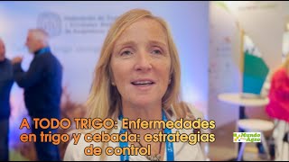 🟡🌾A TODO TRIGO Enfermedades en trigo y cebada estrategias de control ►Cristina Palacio [upl. by Gupta]