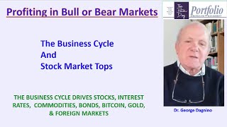 THE BUSINESS CYCLE AND MARKET TOPS [upl. by Anoif]