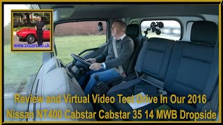 Review and Virtual Video Test Drive In Our 2016 Nissan NT400 Cabstar Cabstar 35 14 MWB Dropside [upl. by Souvaine]