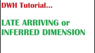 DWH Tutorial 13  What is Late Arriving Dimension or Inferred Dimension [upl. by Yendor]