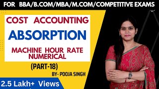 Machine Hour Rate  Absorption Of Overhead  Meaning  Numerical  Cost Accounting BCom  BBA [upl. by Ledniahs]