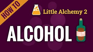 How to make ALCOHOL in Little Alchemy 2 [upl. by Dahcir538]