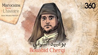 Marocains dans lhistoire S2 Sidi Bouâbid Cherqi [upl. by Beuthel]