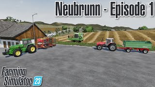 Neubrunn  Episode 1 EU Map  Farming Simulator 23 [upl. by Yadsendew982]