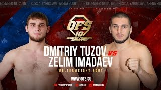 Боец UFC Зелим жестко избивает Dmitriy Tuzov vs Zelim Imadaev OF10 [upl. by Farrand]