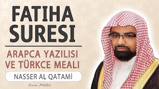 Fatiha suresi anlamı dinle Nasser al Qatami Fatiha suresi arapça yazılışı okunuşu ve meali [upl. by Leyes]