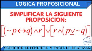 Simplificación entendible de proposiciones Lógica Proposicional [upl. by Nnawaj491]