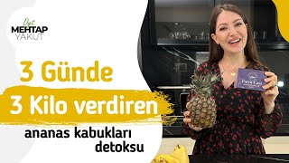 3 Günde 3 Kilo Ver  Ananas Kabukları Detoksu [upl. by Nageek]