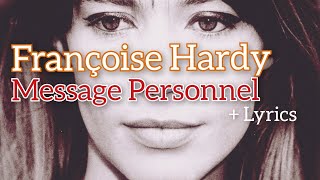 Françoise Hardy  Message Personnel  Lyrics [upl. by Ttekcirc]