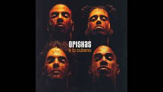 Orishas  A Lo Cubano  Album A Lo Cubano [upl. by Sekofski901]