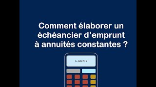 Comment élaborer un échéancier demprunt à annuités constantes  exemple simple [upl. by Danyluk]