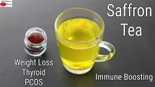 Saffron Tea  Weight Loss TeaPCOSThyroid  Immune Boosting Kashmiri Kahwa Recipe  Skinny Recipes [upl. by Iem462]