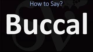 How to Pronounce Buccal CORRECTLY [upl. by Iorio]