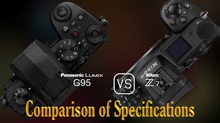 Panasonic Lumix G95 vs Nikon Z7 A Comparison of Specifications [upl. by Nilkcaj]