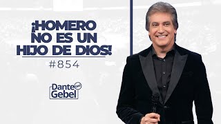 Dante Gebel 854  ¡Homero no es un hijo de Dios [upl. by Earleen]