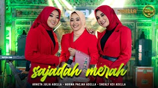 SAJADAH MERAH  Arneta Julia Adella Nurma Paejah Adella Sherly KDI Adella  OM ADELLA [upl. by Preciosa709]