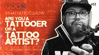 Tattooer or Tattoo Artist Does it even Matter [upl. by Ijic]