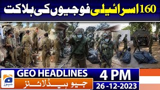 Geo News Headlines 4 PM  26th December 2023 [upl. by Asihtal710]