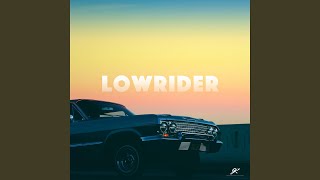 Lowrider [upl. by Lomax800]