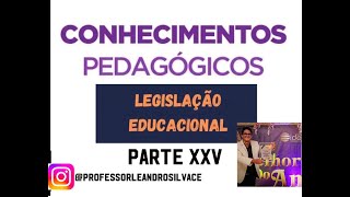 SIMULADO DE CONHECIMENTOS PEDAGÃ“GICOS  LEGISLAÃ‡ÃƒO EDUCACIONAL  AULA 25 ðŸ“š [upl. by Sirraj]