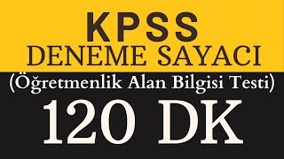 KPSS ÖABT Deneme Sayacı  120 Dk  Evde Deneme Çözmek İsteyenlere [upl. by Welford]