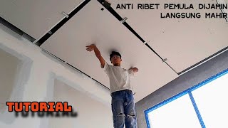 TUTORIAL pasang papan gypsum plafon sendirian [upl. by Juetta]