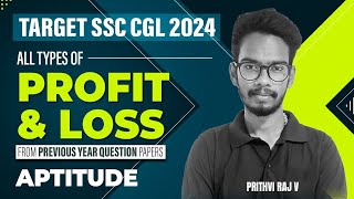 TARGET SSC CGL 2024  APTITUDE  ALL TYPES OF PROFIT amp LOSS  PRITHVIRAJ [upl. by Ecyaj278]