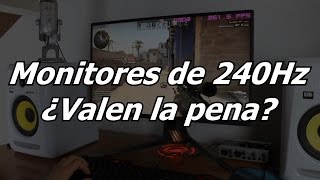 Monitores 240Hz ¿Valen la pena ¿hay diferencia en comparación a uno de 144Hz165Hz180Hz OPINIÓN [upl. by Ayatnahs]