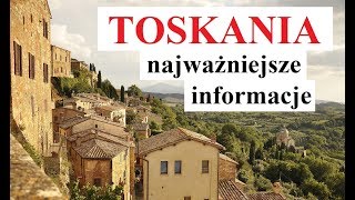 TOSKANIA  najważniejsze Informacje turystyczne dlaczego warto [upl. by Nlyak]